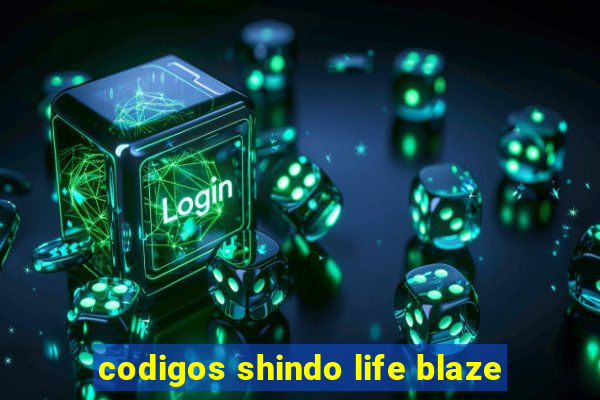 codigos shindo life blaze